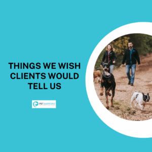 Humans and dogs walking on a trail. Text reads: Things we wish our clients would tell us