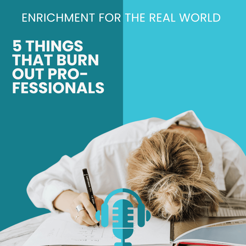 A woman sitting at a table of books with her head down in one of them. Text reads: 5 Things that Burn Out Professionals